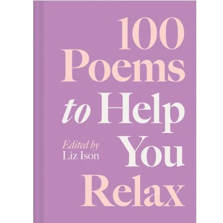 100 Poems to Help You Relax