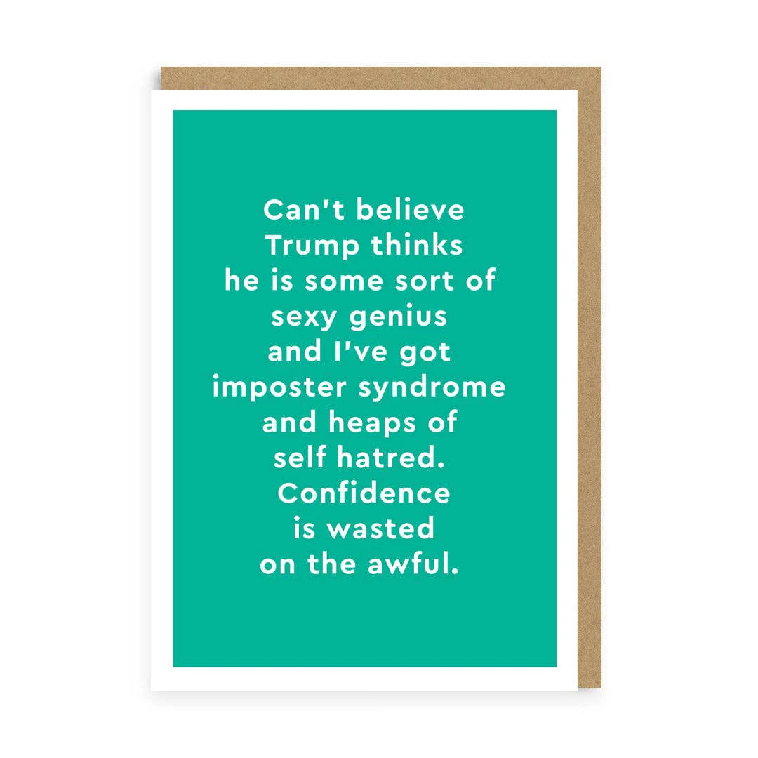 Confidence Is Wasted On The Awful Card