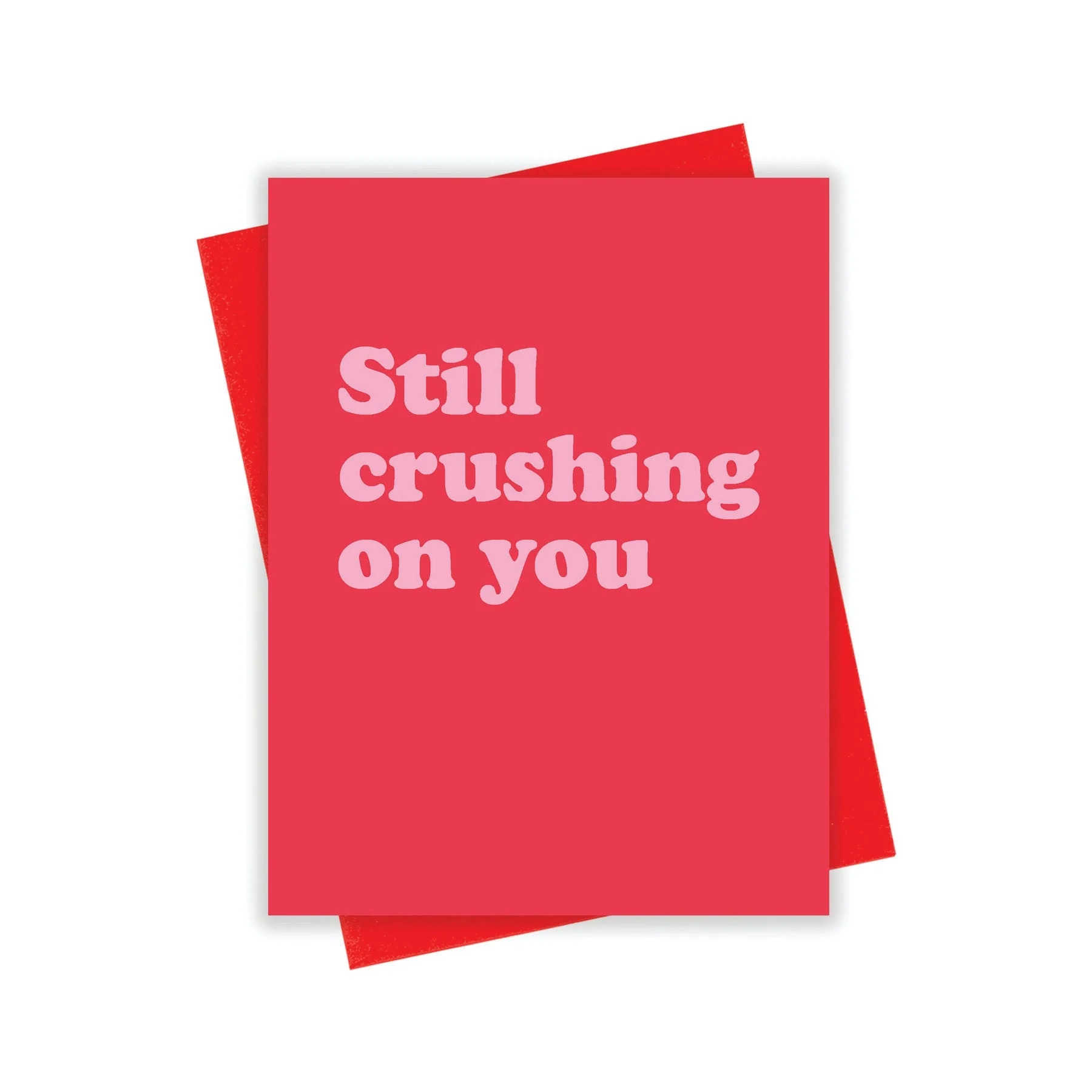 Crushing On You Card