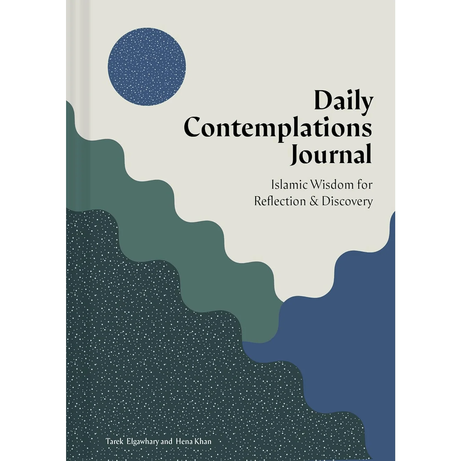 Daily Contemplations Journal: Islamic Wisdom for Reflection and Discovery