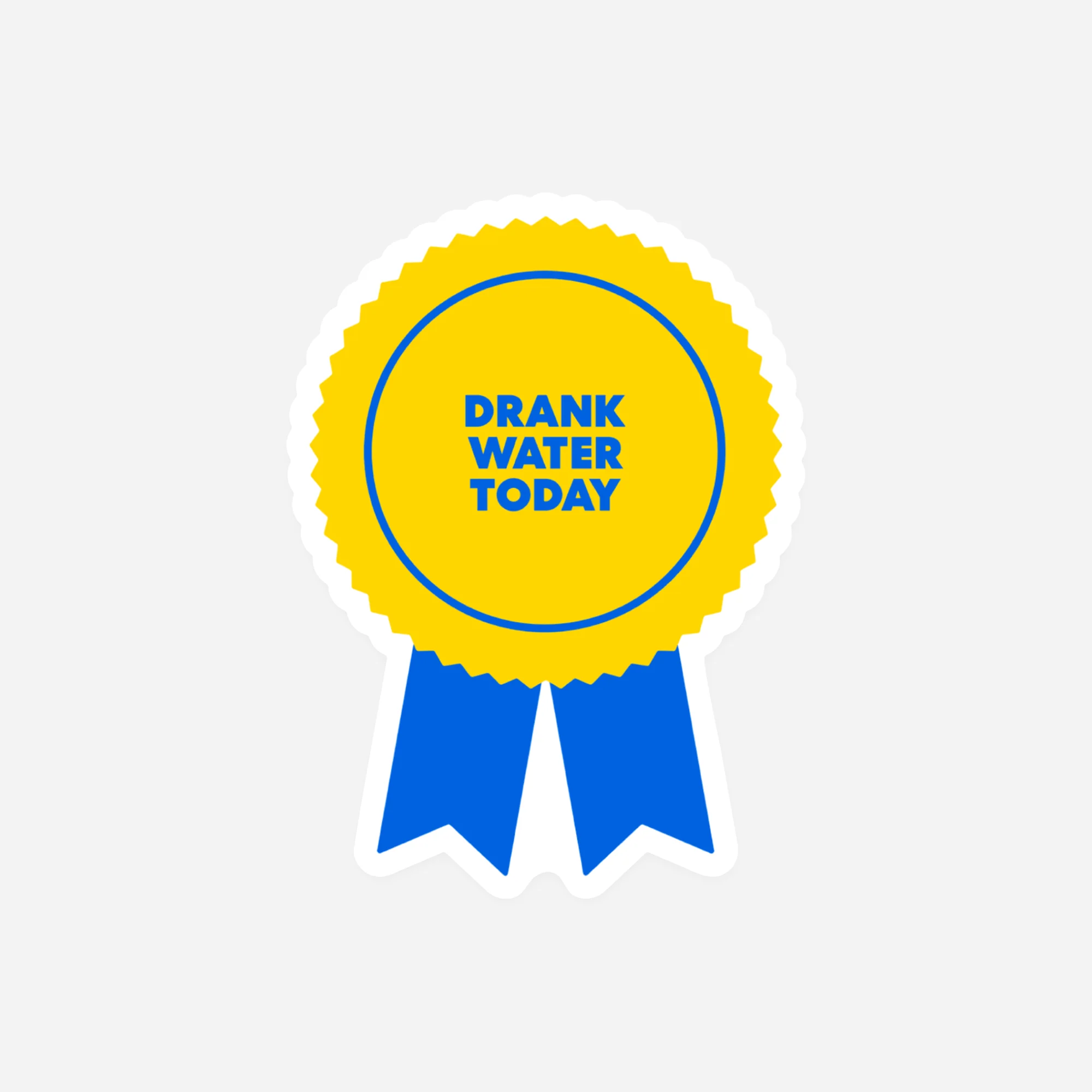 Drank Water Today Award Sticker