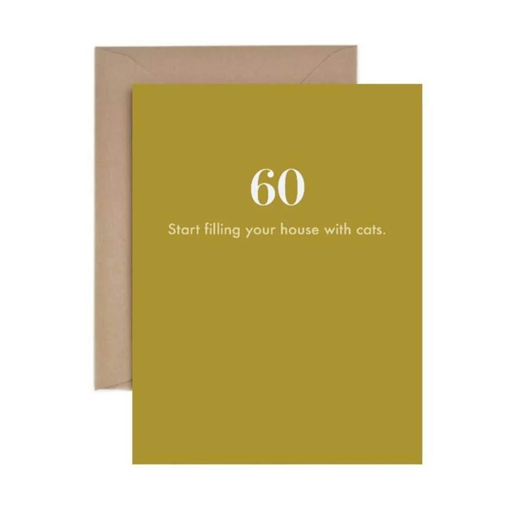 60th Birthday: Start Filling Your House with Cats Card