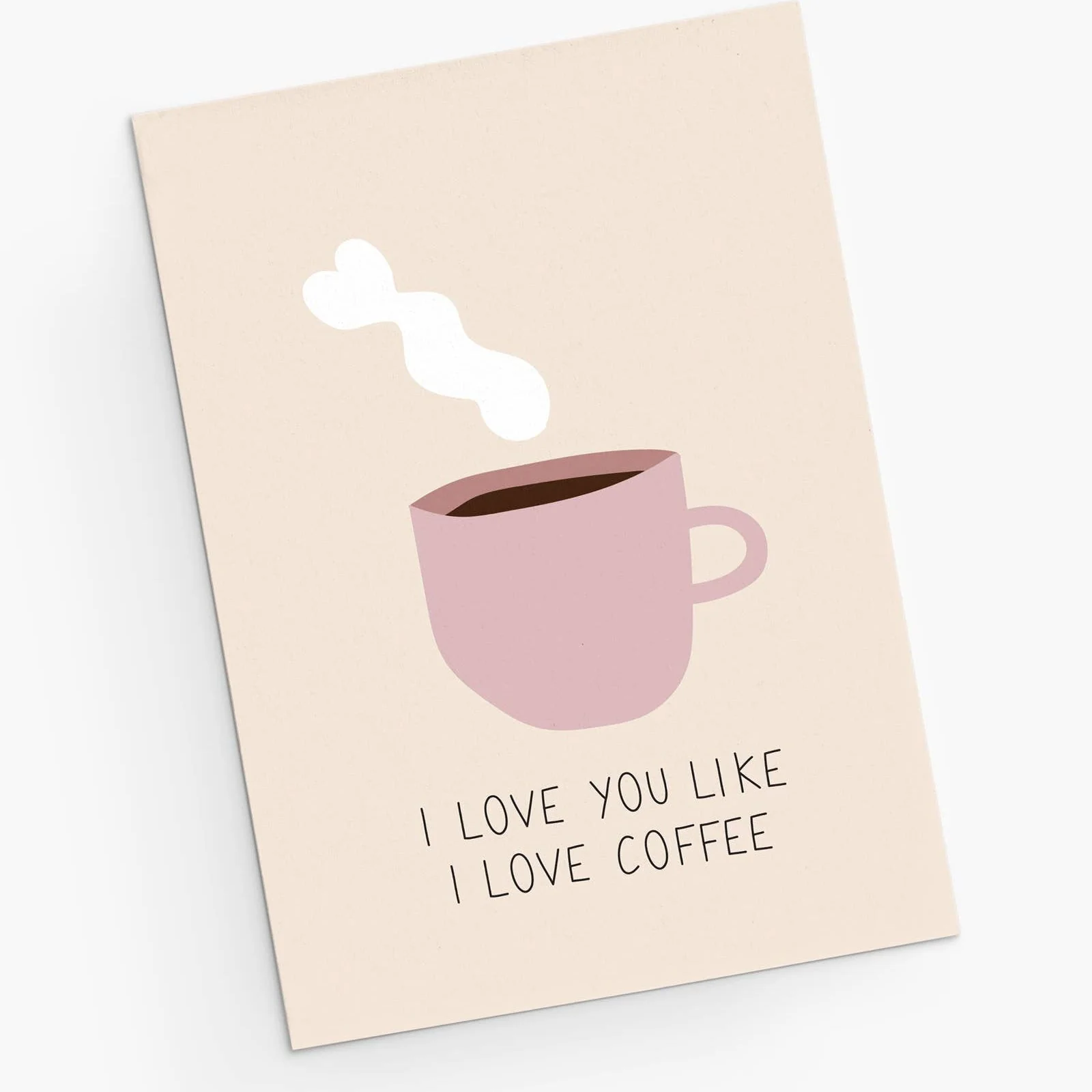 I Love You Like I Love Coffee Card - Image 2