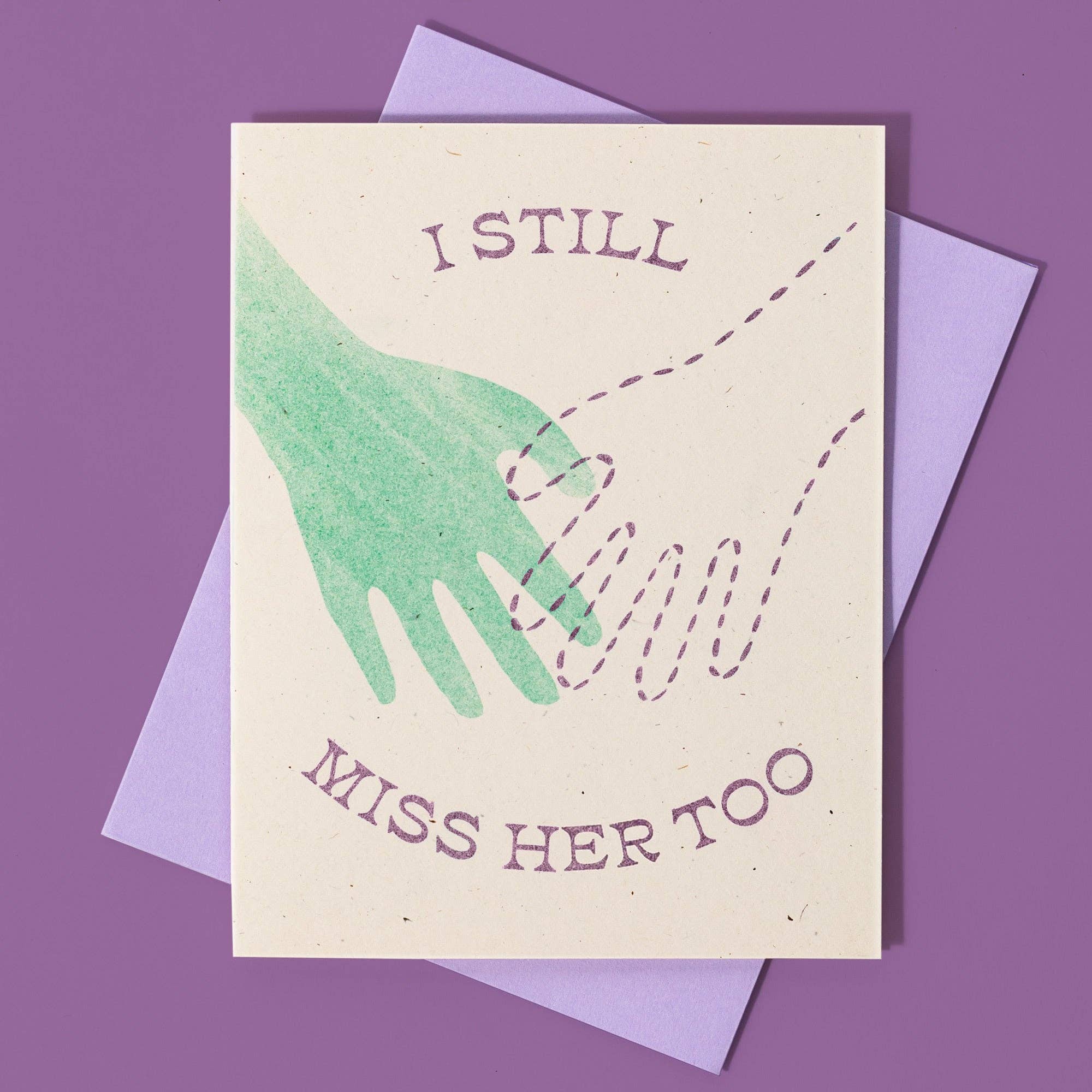 I Still Miss Her Too Sympathy Card