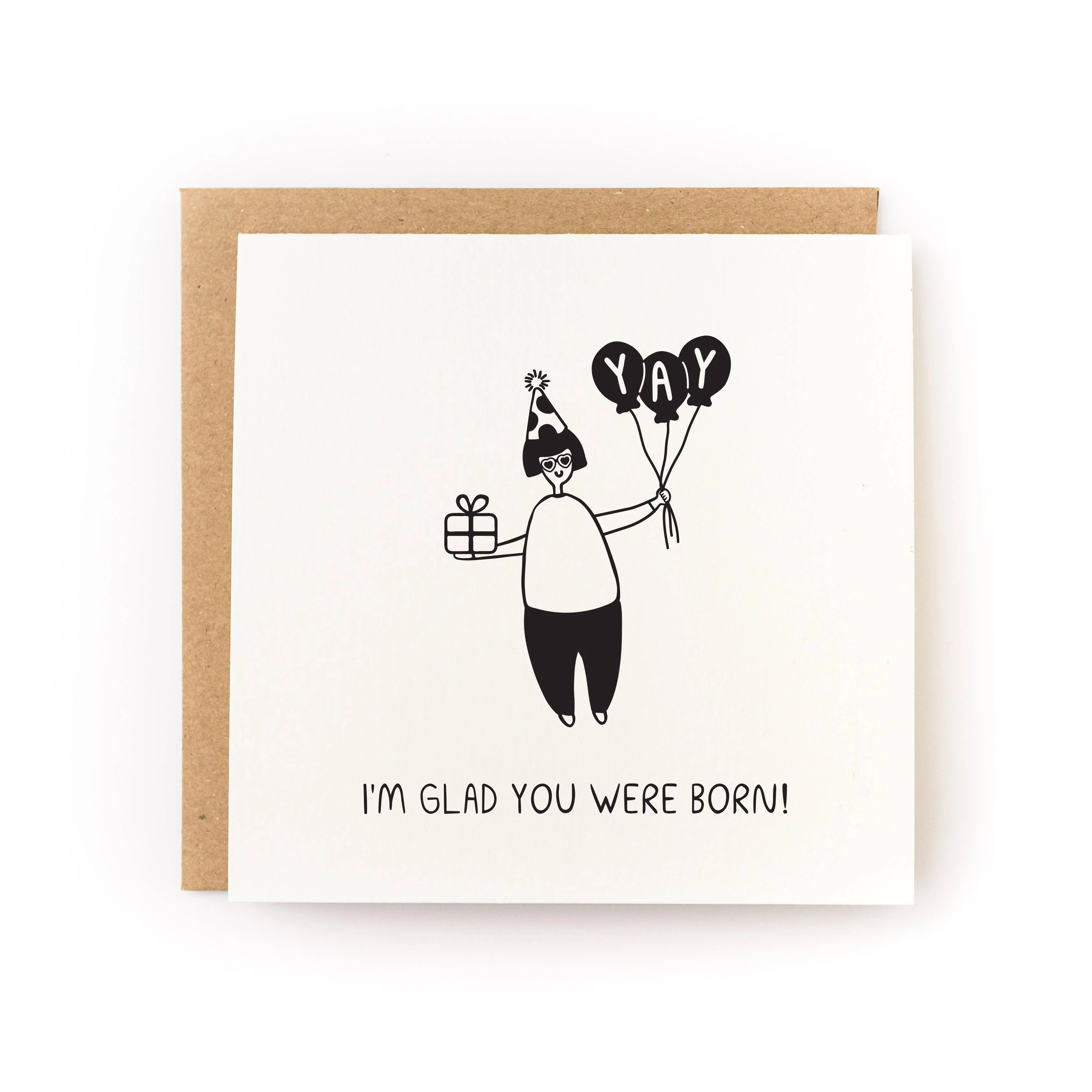 Glad You Were Born Birthday Card