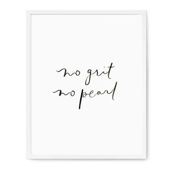 No Grit No Pearl Print