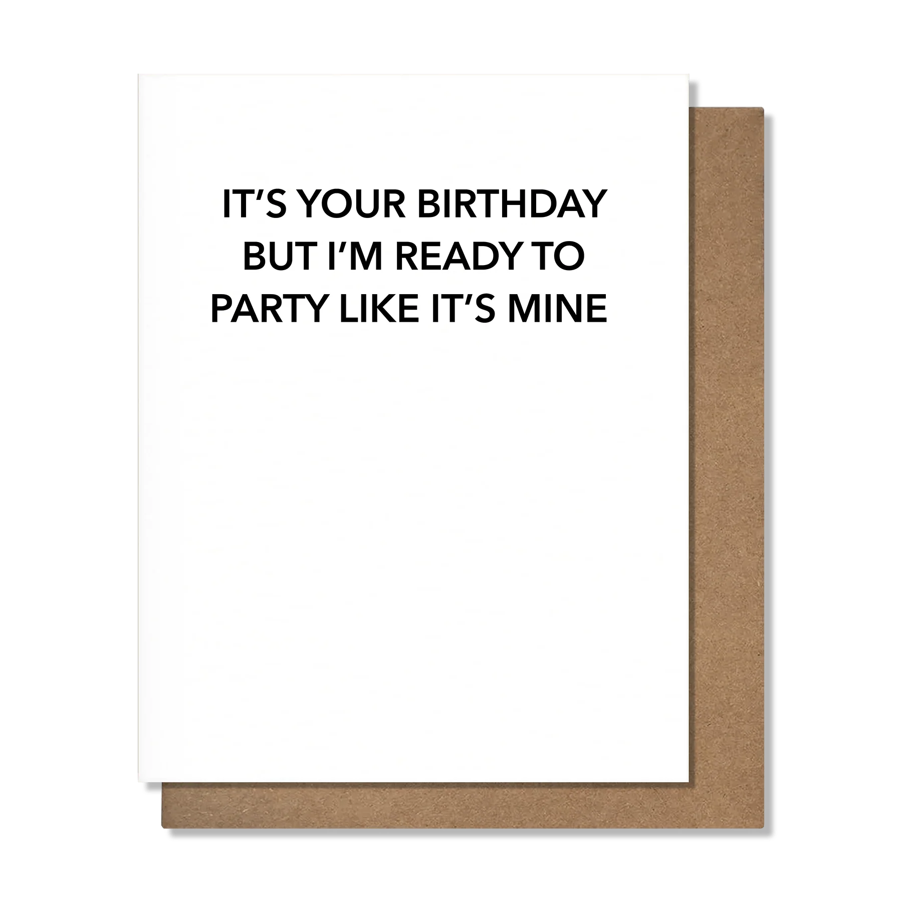 Party Like It's Mine Birthday Card
