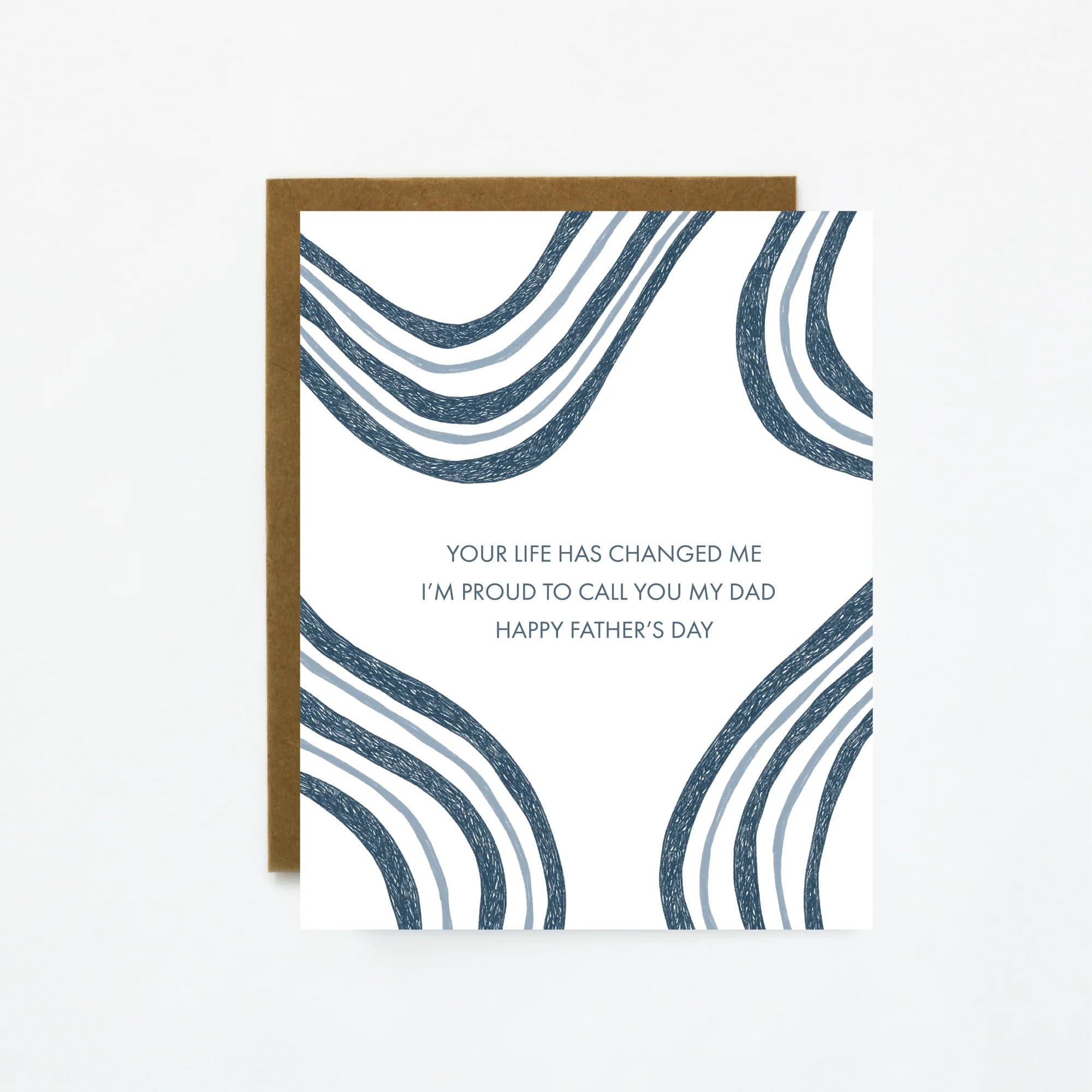 Your Life Has Changed Me Card