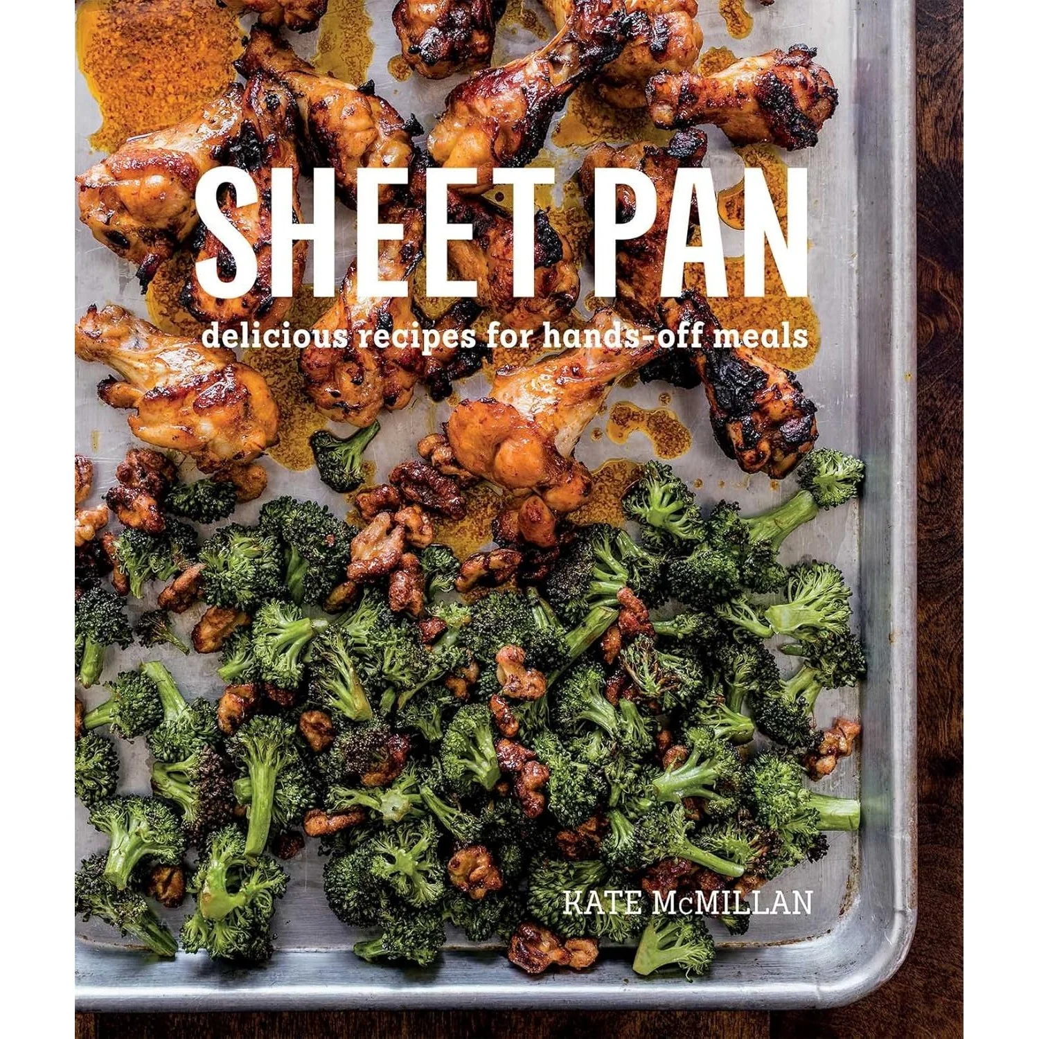 Sheet Pan: Delicious Recipes for Hands-Off Meals