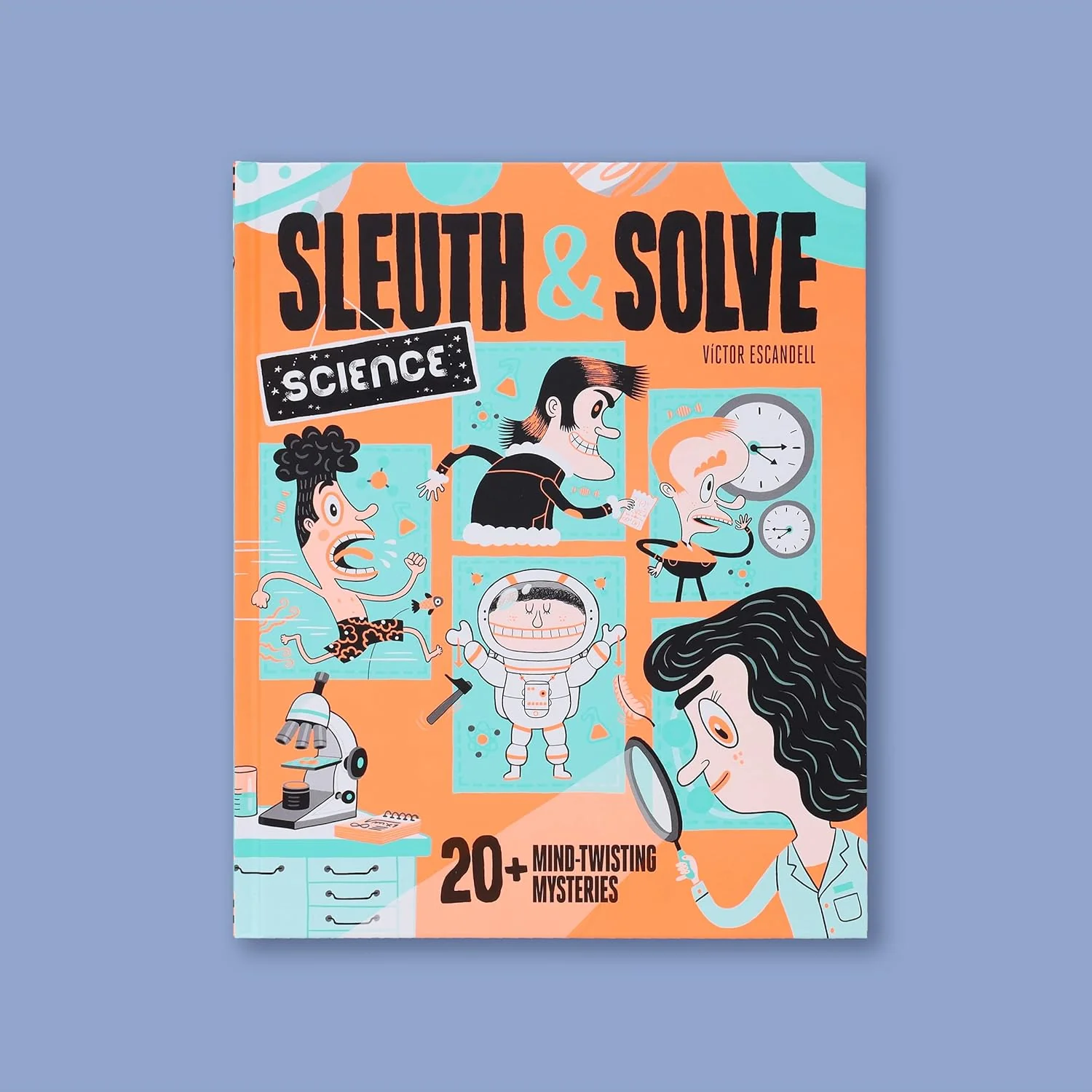 Sleuth & Solve Science: 20+ Mind-Twisting Mysteries - Image 6