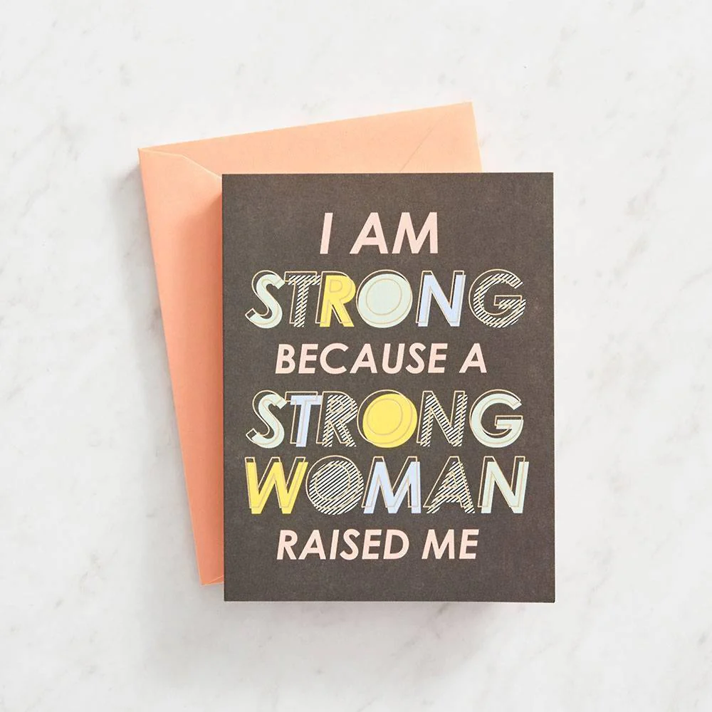Strong Woman Raised Me Card