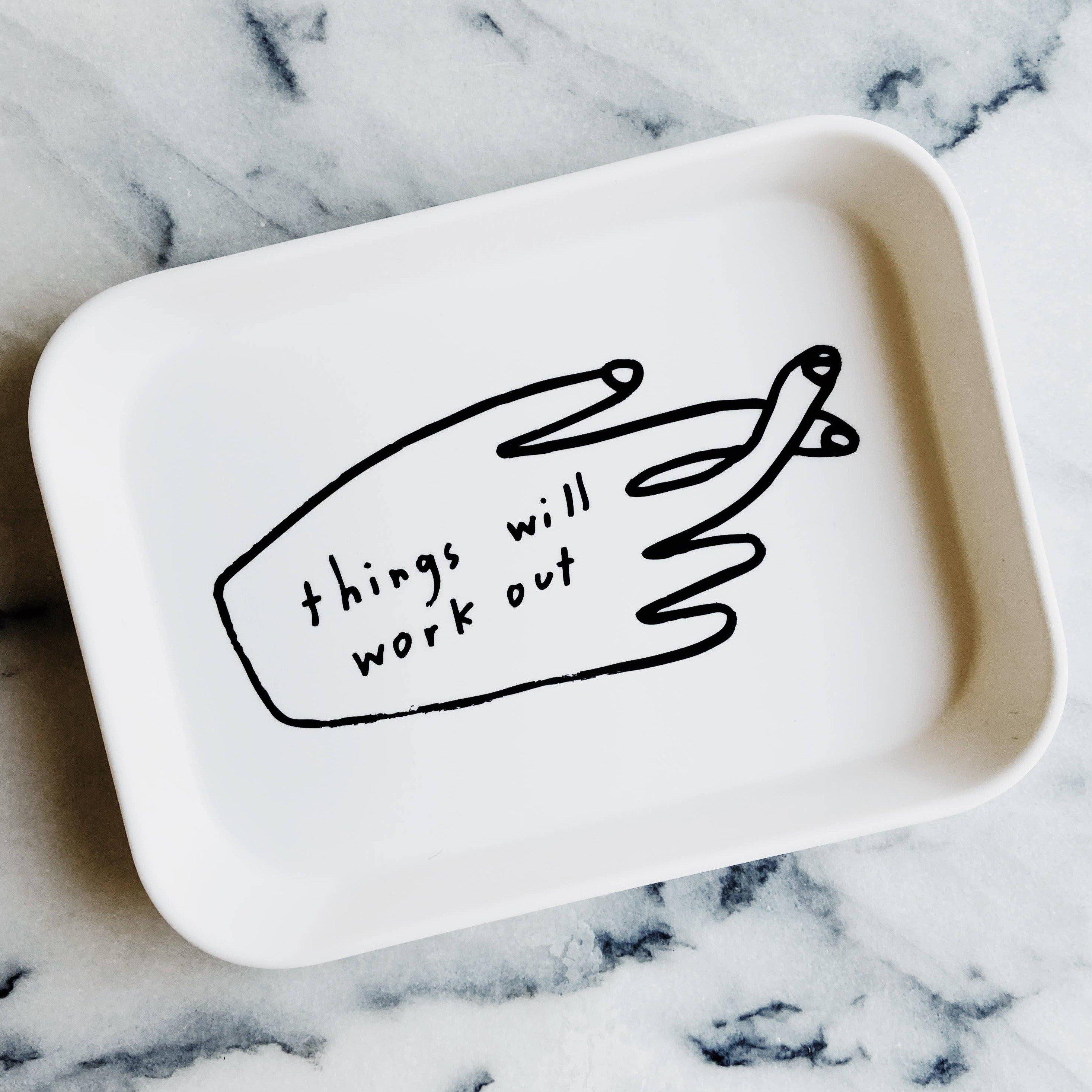 Things Will Work Out Tray