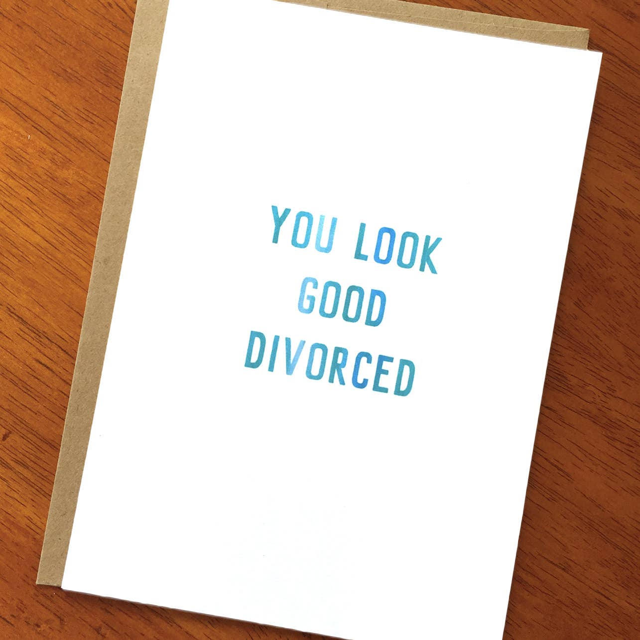 You Look Good Divorced Card - Image 2